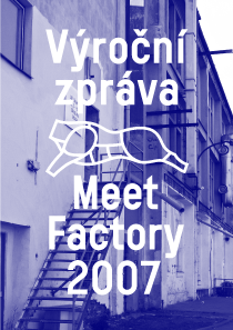 Výroční zpráva MeetFactory 2007